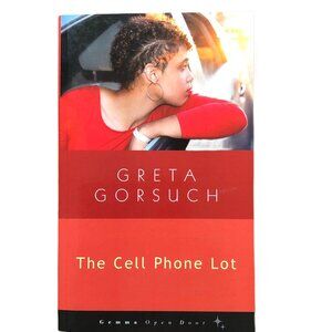 The Cell Phone Lot - Greta Gorsuch